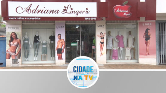 Loja Adriana Lingerie comemora aniversário
